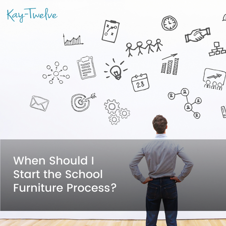 When Should I Start the School Furniture Process?